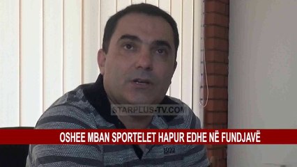 OSHEE MBAN SPORTELET HAPUR EDHE NË FUNDJAVË