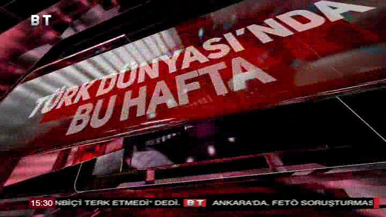 TÜRK DÜNYASI'NDA BU HAFTA 29 EYLÜL 2018