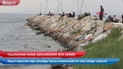 Yalova’daki deniz çekilmesinin sebebi belli oldu