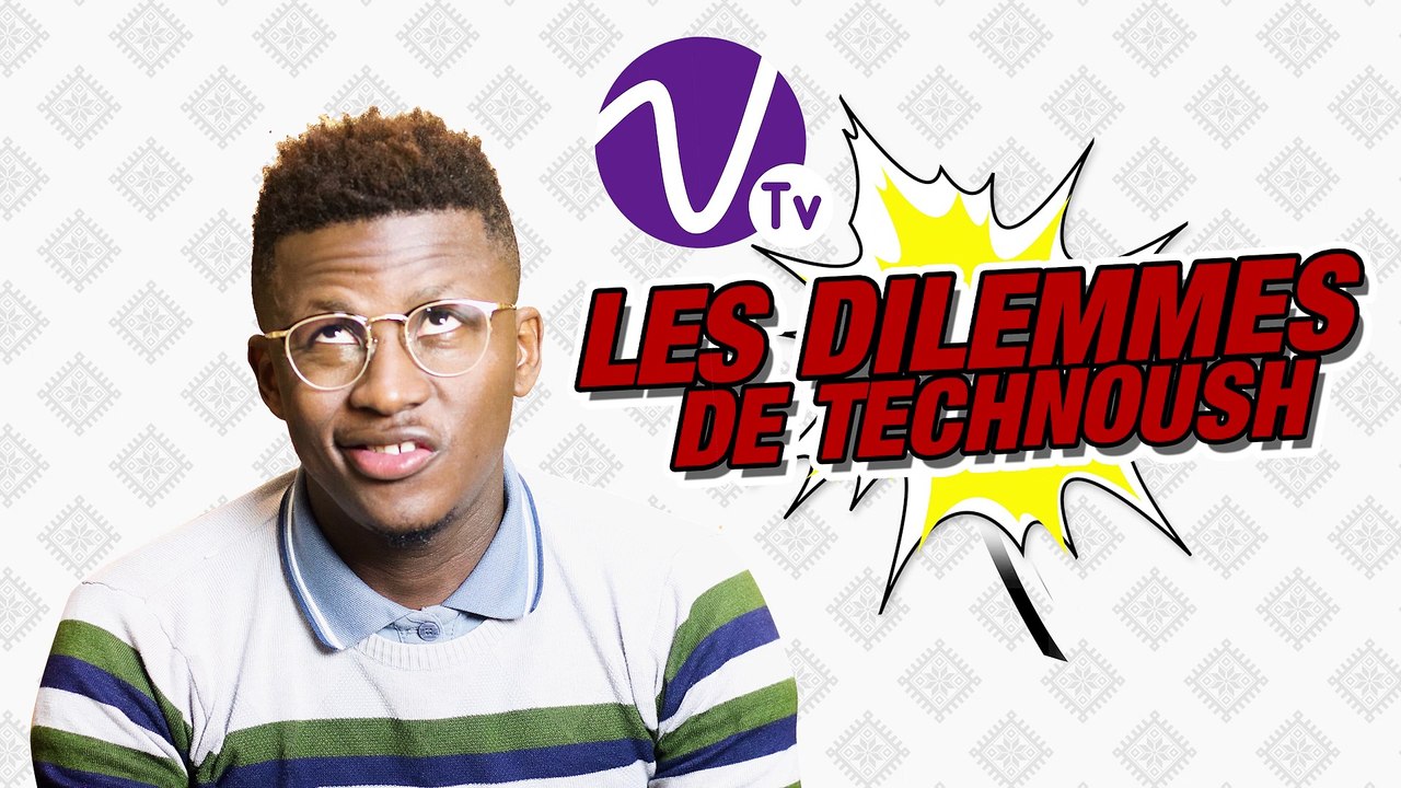 #EP 1 - DILEMMES DE TECHNOUSH