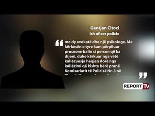 Report Tv-Oficeri Çitozi para SHÇBA: Ja si e tërhoqi Xhisiela denoncimin