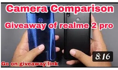 Realme 2 pro vs motorola one power giveaway or camera comparasion
