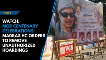 MGR centenary celebrations: Madras HC orders to remove unauthorized hoardings