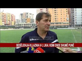 Download Video: BESËLIDHJA-VLLAZNIA 0-1, LIKA: KEMI ENDE SHUMË PUNË