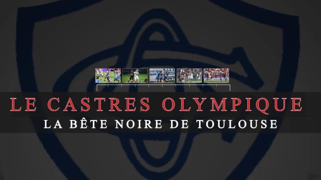 6e j. - Castres, la bête noire de Toulouse