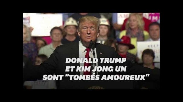 Donald Trump raconte comment Kim Jong-un et lui sont tombés amoureux
