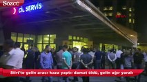 Siirt'te gelin aracı kaza yaptı