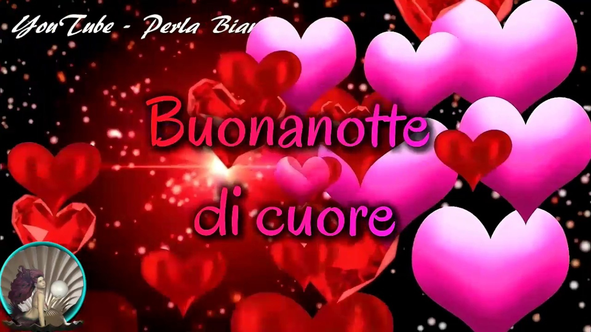 Buonanotte a te che sei il mio pensiero più bello (Goodnight) - Video  Dailymotion