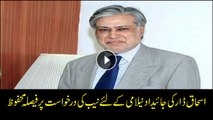 Court reserves verdict on plea for selling Ishaq Dar’s assets