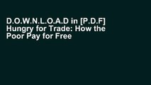D.O.W.N.L.O.A.D in [P.D.F] Hungry for Trade: How the Poor Pay for Free Trade (Global Issues)