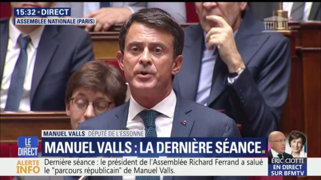 Les derniers mots de Manuel Valls à l'Assemblée nationale: Je voudrais exprimer ma reconnaissance à la politique
