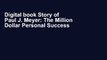 Digital book Story of Paul J. Meyer: The Million Dollar Personal Success Plan Full