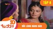 Nỗi Lòng Nàng Dâu (Tập 6) - Phim Bộ Tình Cảm Ấn Độ Hay 2018 - TodayTV