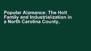 Popular Alamance: The Holt Family and Industrialization in a North Carolina County, 1837-1900 E-book