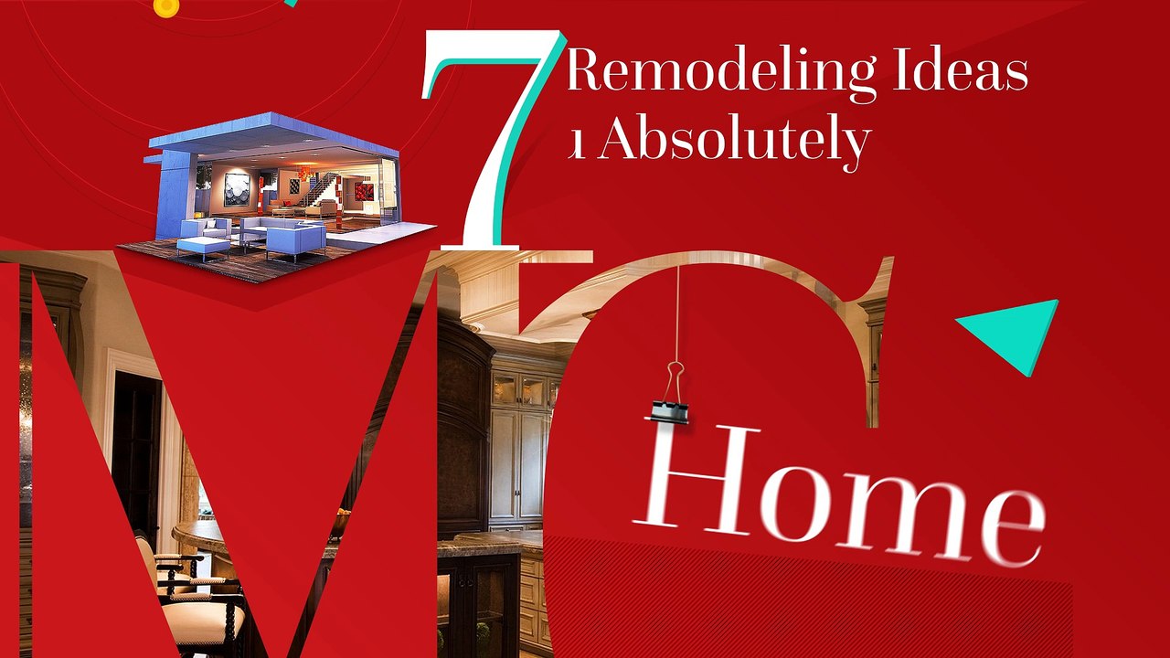7 Remodeling Ideas That You Absolutely Need For Your Home