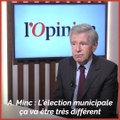 Elections municipales : pour Alain Minc, Edouard Philippe est le candidat idéal pour Paris