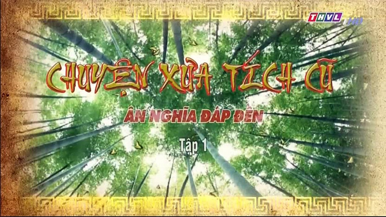 Ân Nghĩa Đáp Đền Tập 1 - Ngày 01/10/2018 - Chuy...