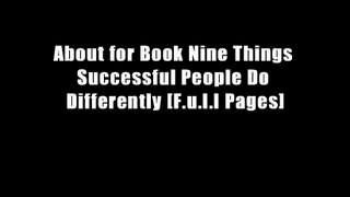 About for Book Nine Things Successful People Do Differently [F.u.l.l Pages]