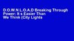 D.O.W.N.L.O.A.D Breaking Through Power: It s Easier Than We Think (City Lights Open Media)
