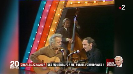 Charles Aznavour : des moments for me, formi, formidables !