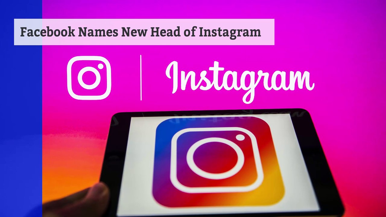 Facebook Names New Head of Instagram