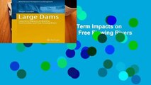 [P.D.F] Large Dams: Long Term Impacts on Riverine Communities and Free Flowing Rivers (Water