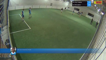 But de maxime (9-22) - Pro Tech Habitat Vs Les Banqsters - 01/10/18 21:00 - LIGUE 1