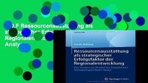 P.D.F Ressourcenausstattung als strategischer Erfolgsfaktor der Regionalentwicklung: Eine Analyse