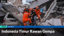 #OHGITU | Indonesia Timur Rawan Gempa