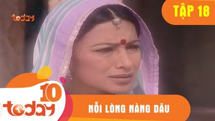 Nỗi Lòng Nàng Dâu (Tập 18- Phần 2) - Phim Bộ Tình Cảm Ấn Độ Hay 2018 - TodayTV