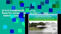 [P.D.F] FARMHOUSE  Coloring Book For Adults Relaxation: FARMHOUSE   sketch coloring book  ,