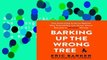 Review  Barking Up the Wrong Tree: The Surprising Science Behind Why Everything You Know about
