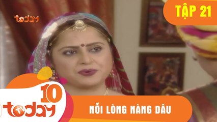 Nỗi Lòng Nàng Dâu (Tập 21 - Phần 2) - Phim Bộ Tình Cảm Ấn Độ Hay 2018 - TodayTV