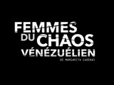 Femmes du chaos vénézuélien: Trailer HD VO st FR