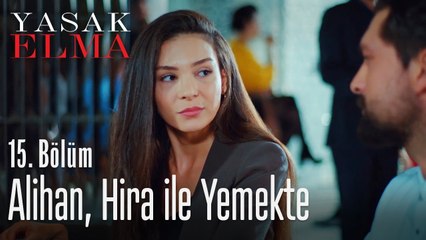 Alihan, Hira ile yemekte - Yasak Elma 15. Bölüm