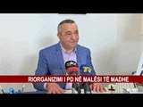 RIORGANIZIMI I PD NË MALËSI TË MADHE