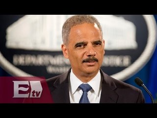 Eric Holder abandonará el cargo de procurador general de EU/ Global