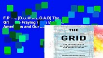 F.R.E.E [D.O.W.N.L.O.A.D] The Grid: The Fraying Wires Between Americans and Our Energy Future by