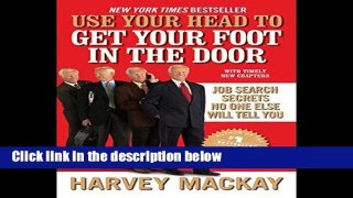 [P.D.F] Use Your Head to Get Your Foot in the Door: Job Search Secrets No One Else Will Tell You