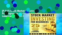[P.D.F] Stock Market Investing For Beginners: 25 Golden Investing Lessons   Proven Strategies by