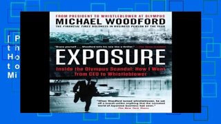 [P.D.F] Exposure: Inside the Olympus Scandal: How I Went from CEO to Whistleblower by Michael
