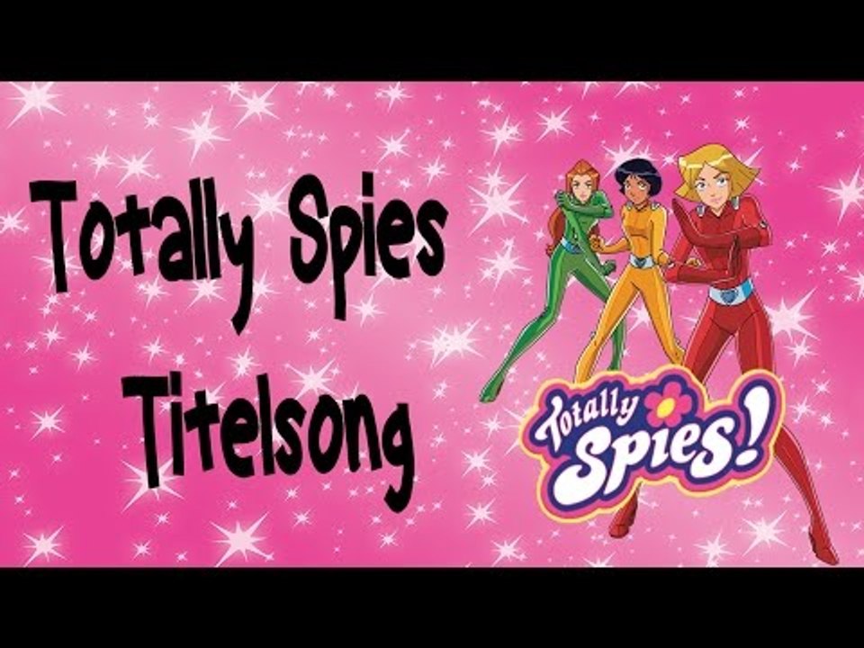 Totally Spies Titelsong