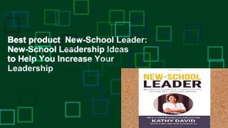 Best product  New-School Leader: New-School Leadership Ideas to Help You Increase Your Leadership