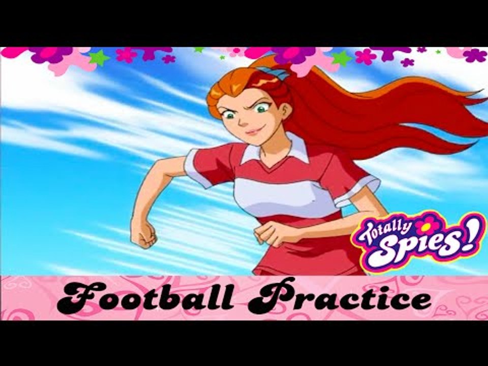 Football Practice | Totally Spies