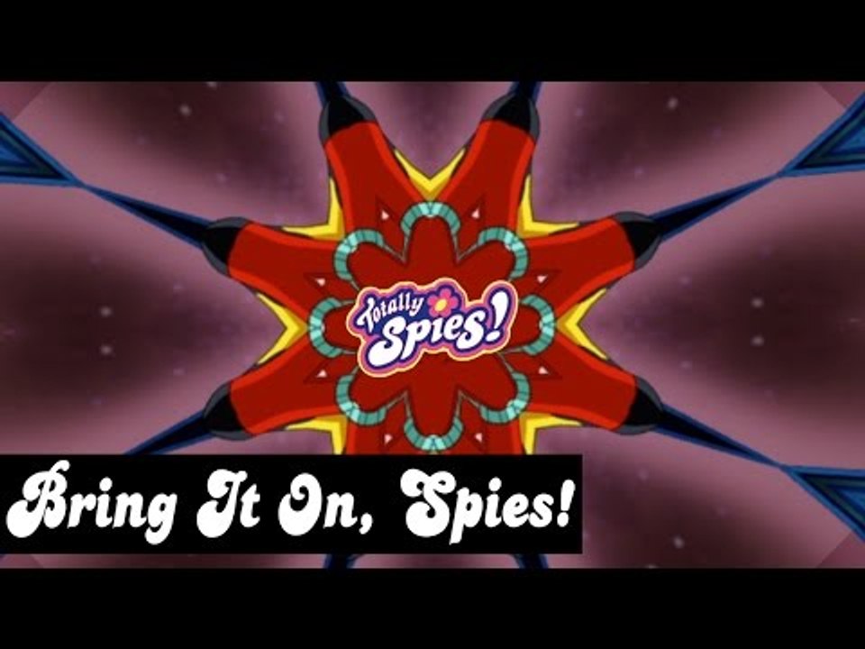 Bring It On, Spies! | Soundtrack | Totally Spies