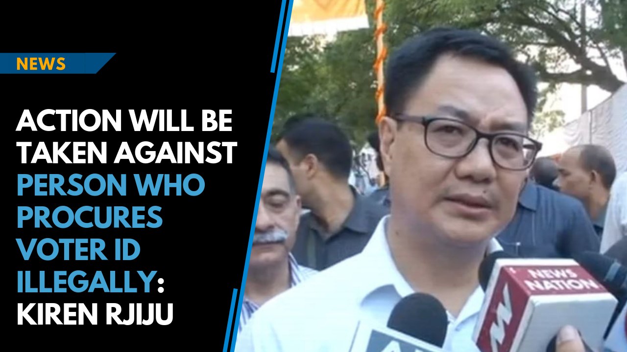 Action will be taken against person who procures voter ID illegally