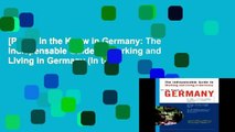 [P.D.F] In the Know in Germany: The Indispensable Guide to Working and Living in Germany (In the