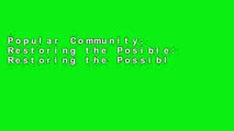 Popular Community: Restoring the Posible: Restoring the Possible