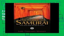 F.R.E.E [D.O.W.N.L.O.A.D] The Courage of a Samurai: Seven Sword-Sharp Principles for Success by