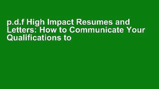 p.d.f High Impact Resumes and Letters: How to Communicate Your Qualifications to Employers (High